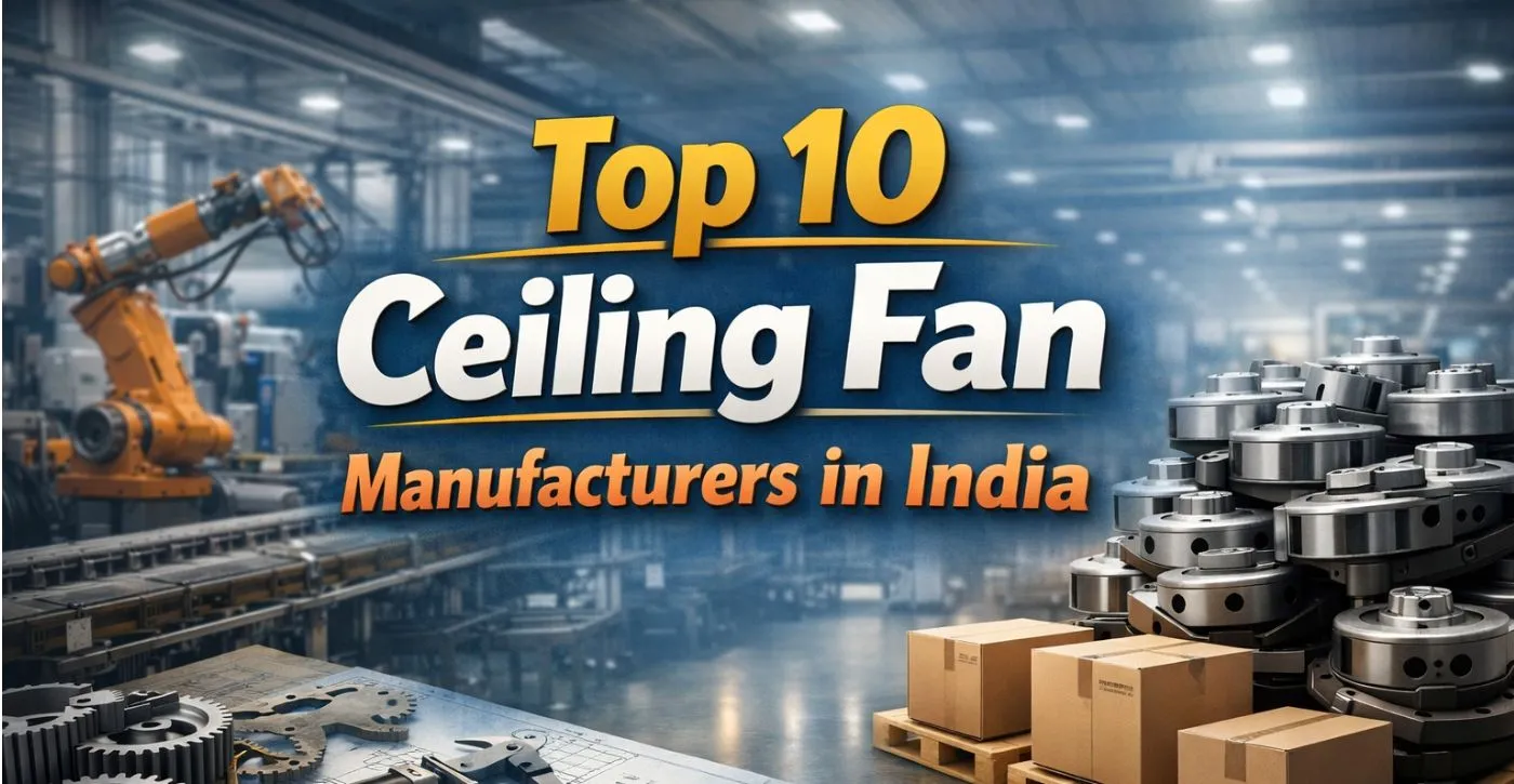 Top 10 Ceiling Fan Manufacturers in India